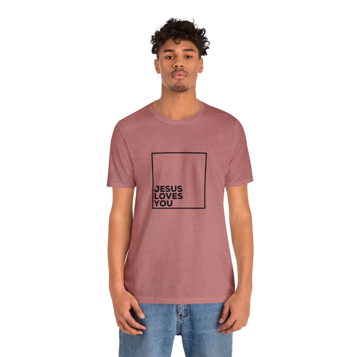 Jesus Loves You T-Shirt