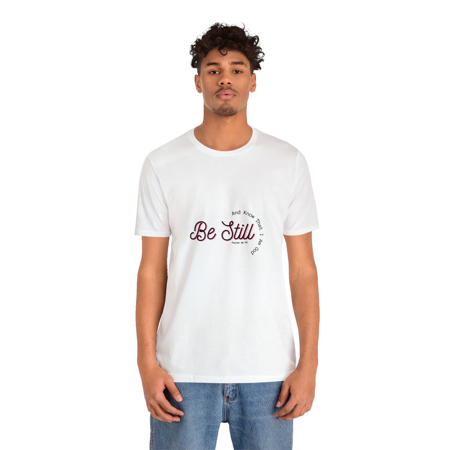Be Still And Know Unisex Jersey Short Sleeve Tee