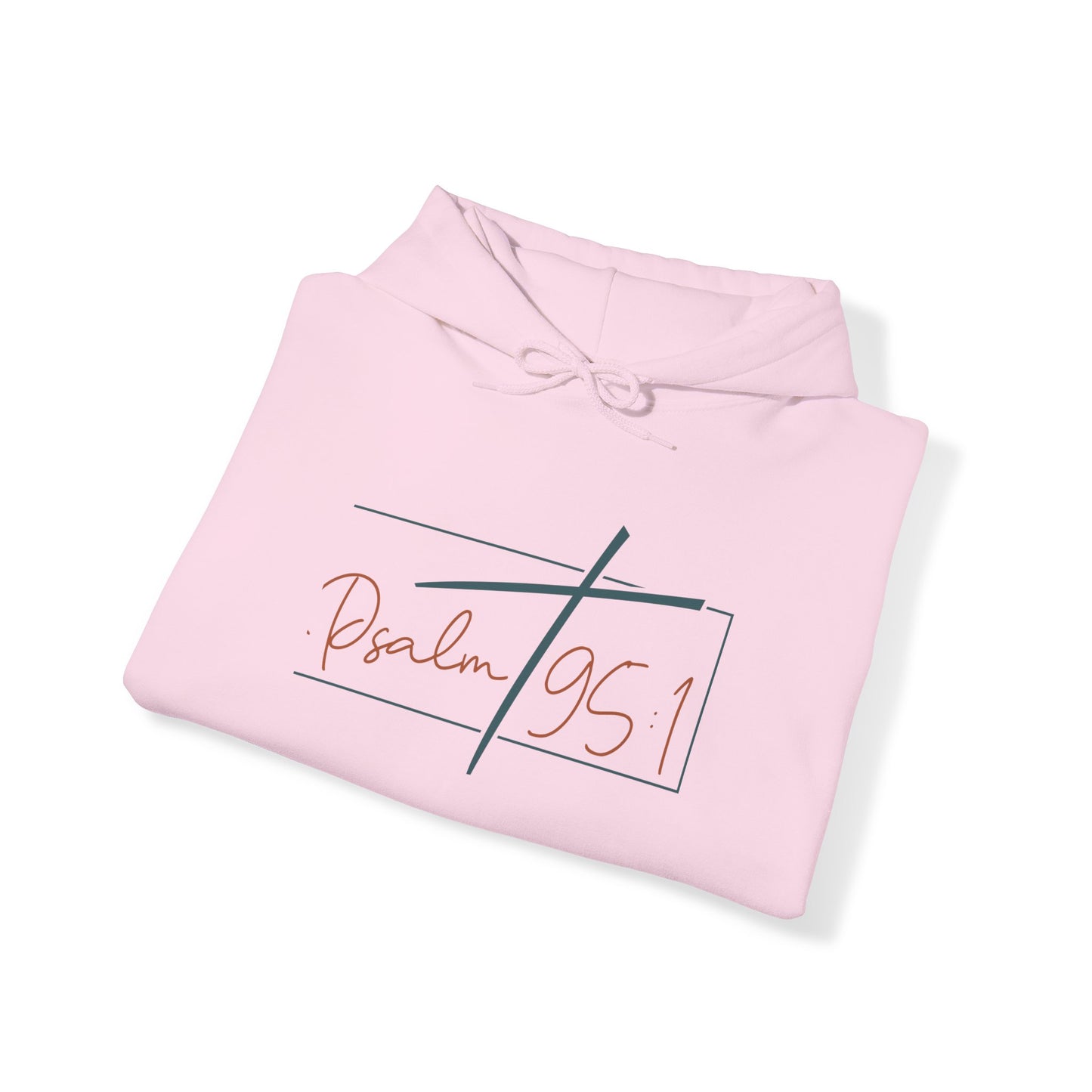 Psalms 95:1 Hooded Sweatshirt
