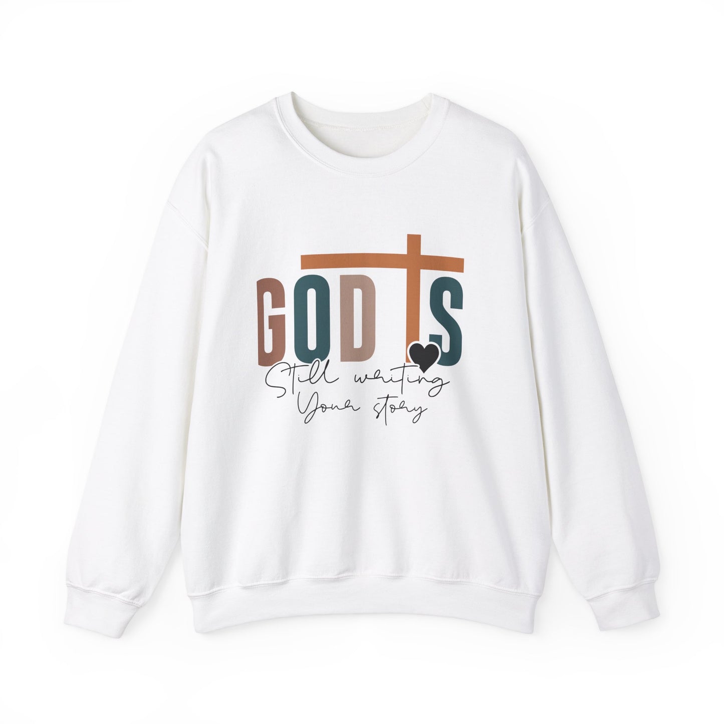 God Is Still Writing Your Story  Crewneck Sweatshirt