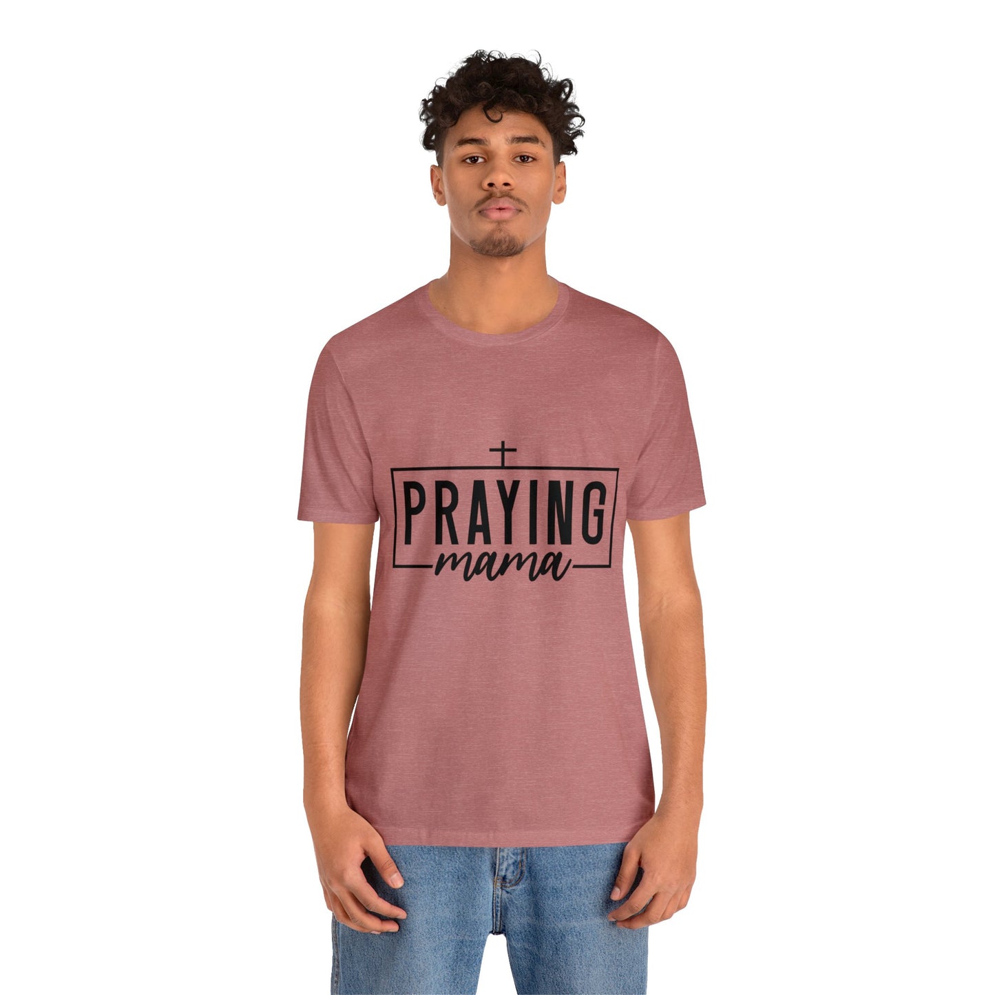 Praying Momma Short Sleeve Tee