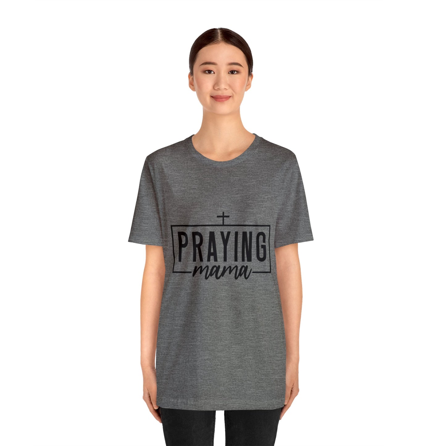 Praying Momma Short Sleeve Tee