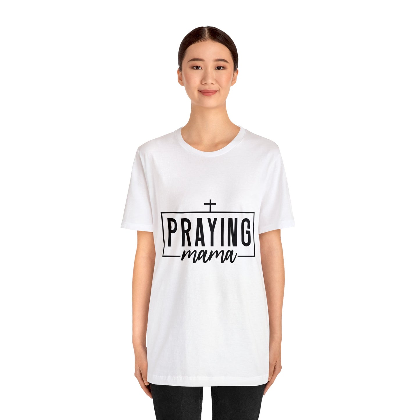 Praying Momma Short Sleeve Tee