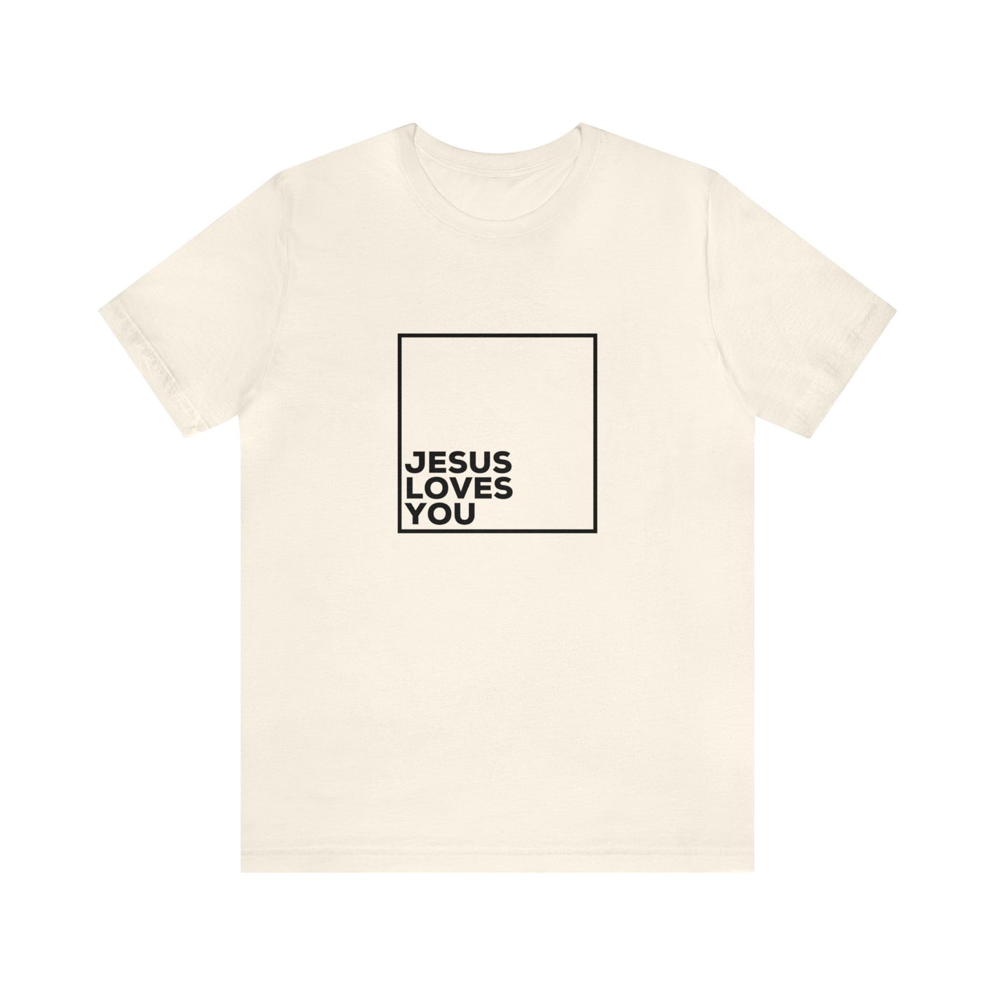 Jesus Loves You T-Shirt