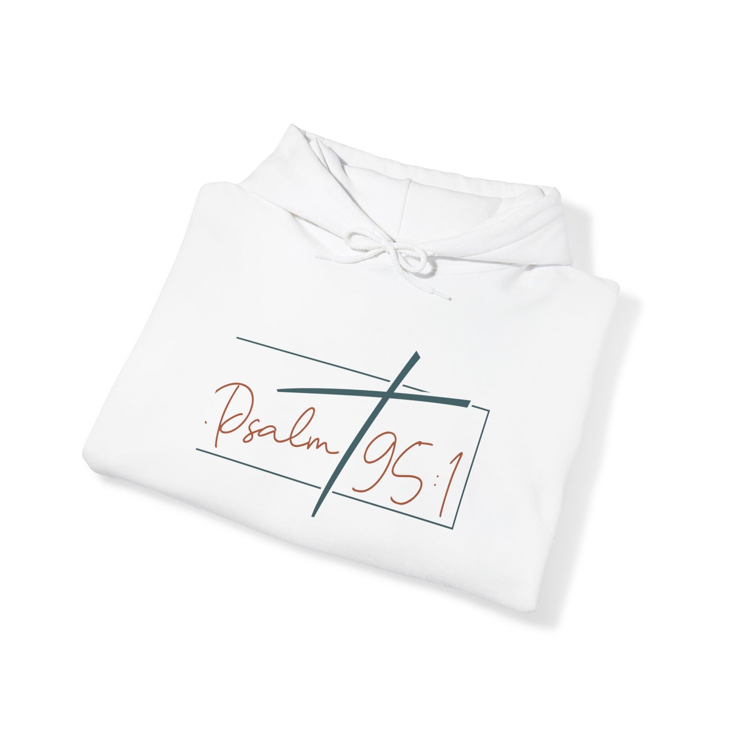 Psalms 95:1 Hooded Sweatshirt