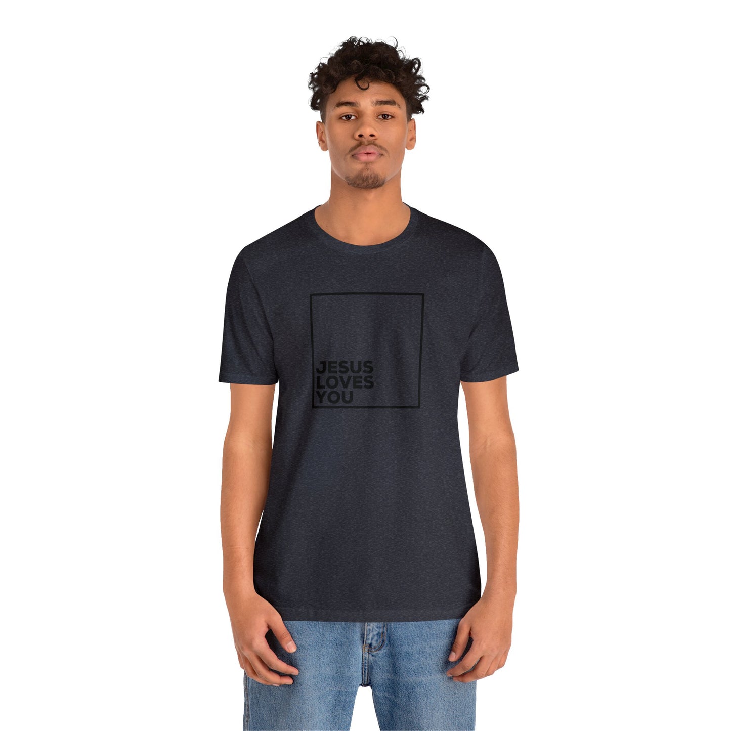 Jesus Loves You T-Shirt