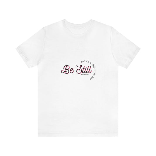 Be Still And Know Unisex Jersey Short Sleeve Tee