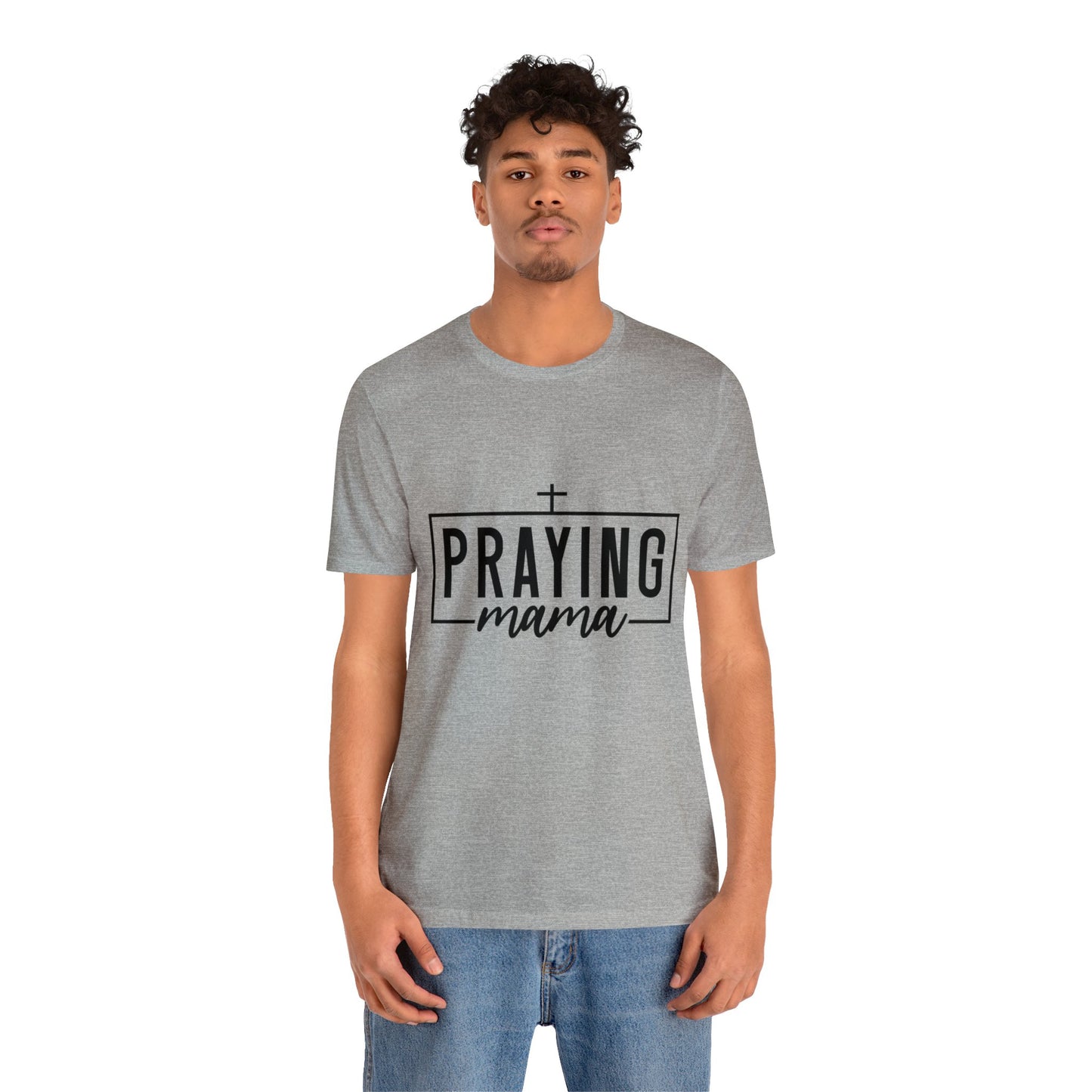 Praying Momma Short Sleeve Tee