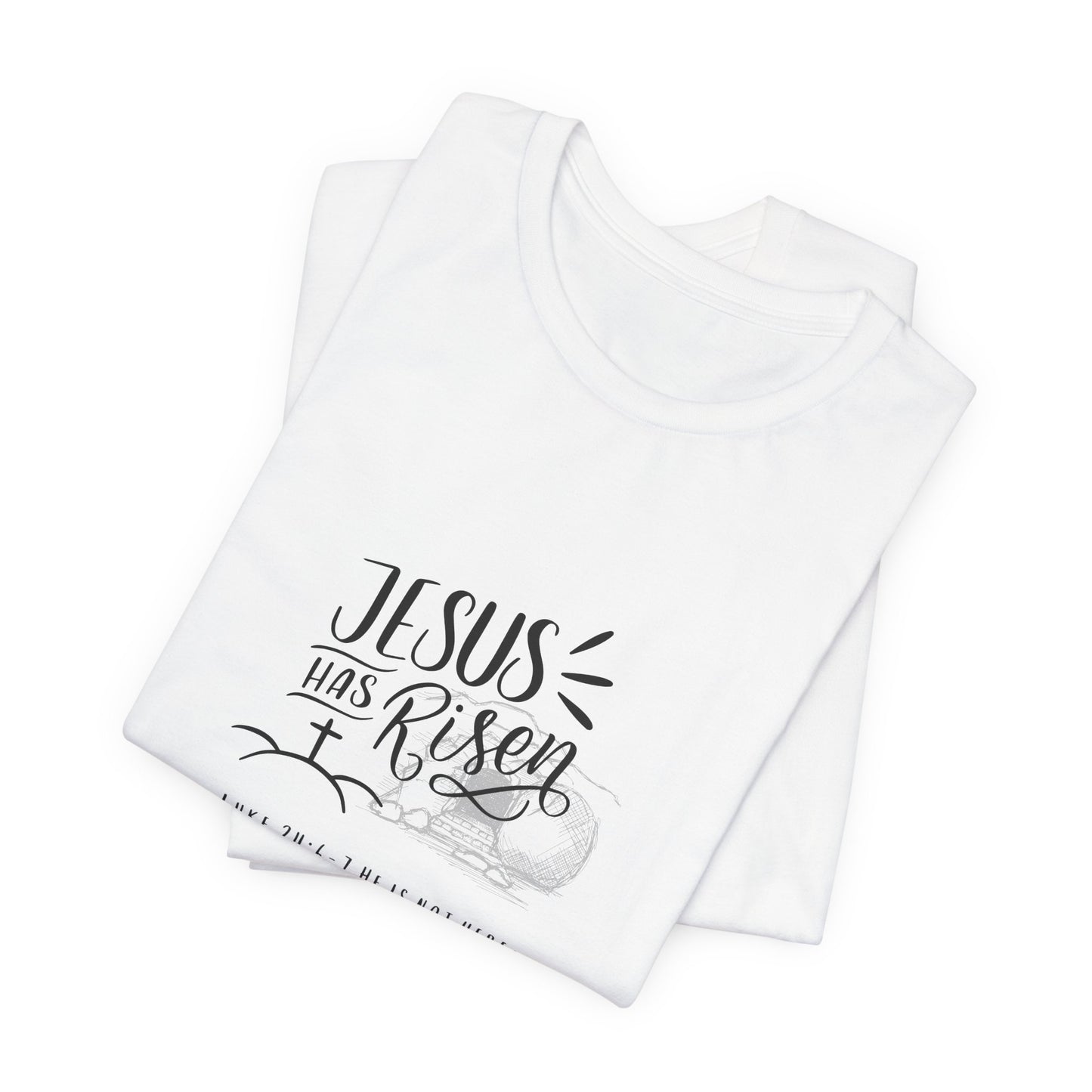 Luke 24: 6-7 Jesus is Risen Tshirt