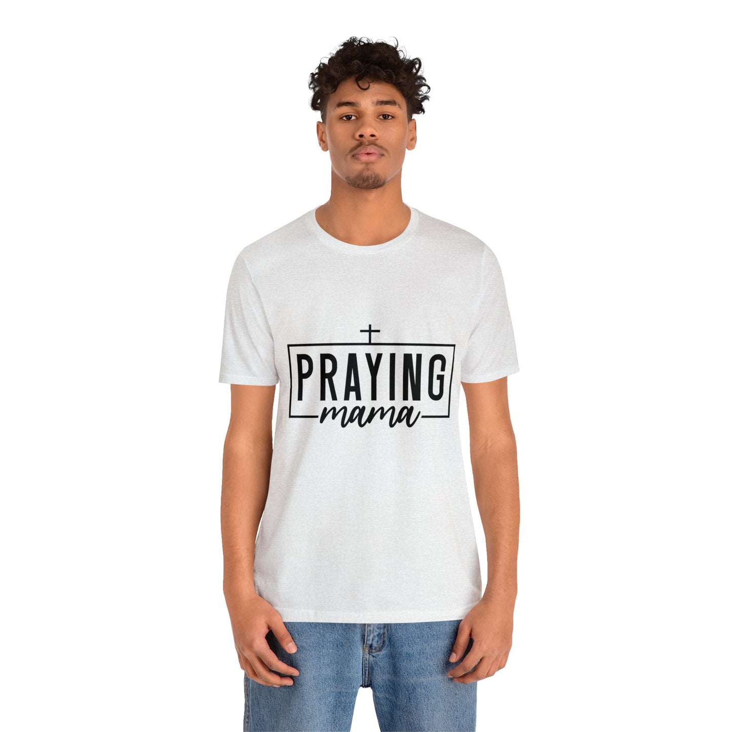 Praying Momma Short Sleeve Tee
