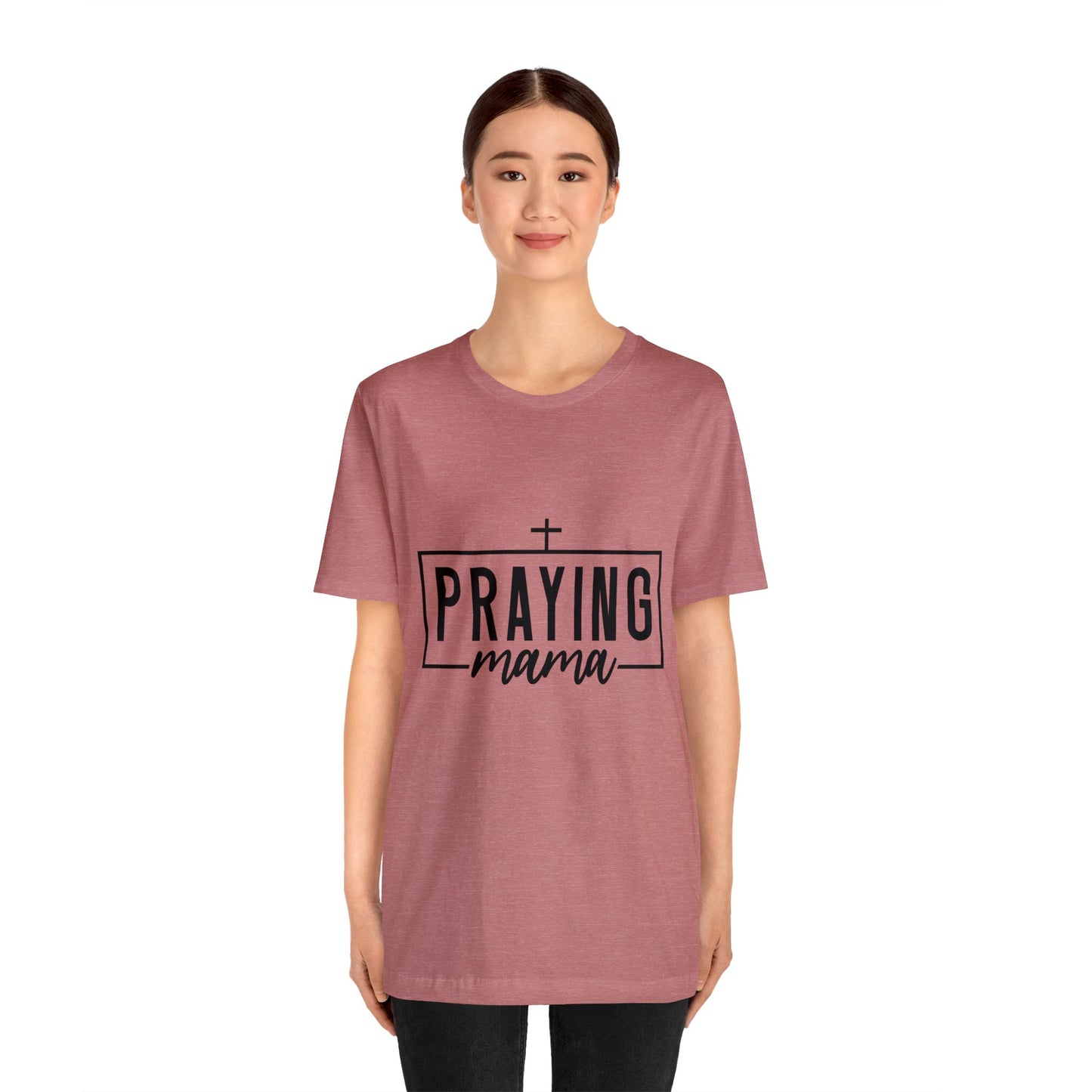 Praying Momma Short Sleeve Tee