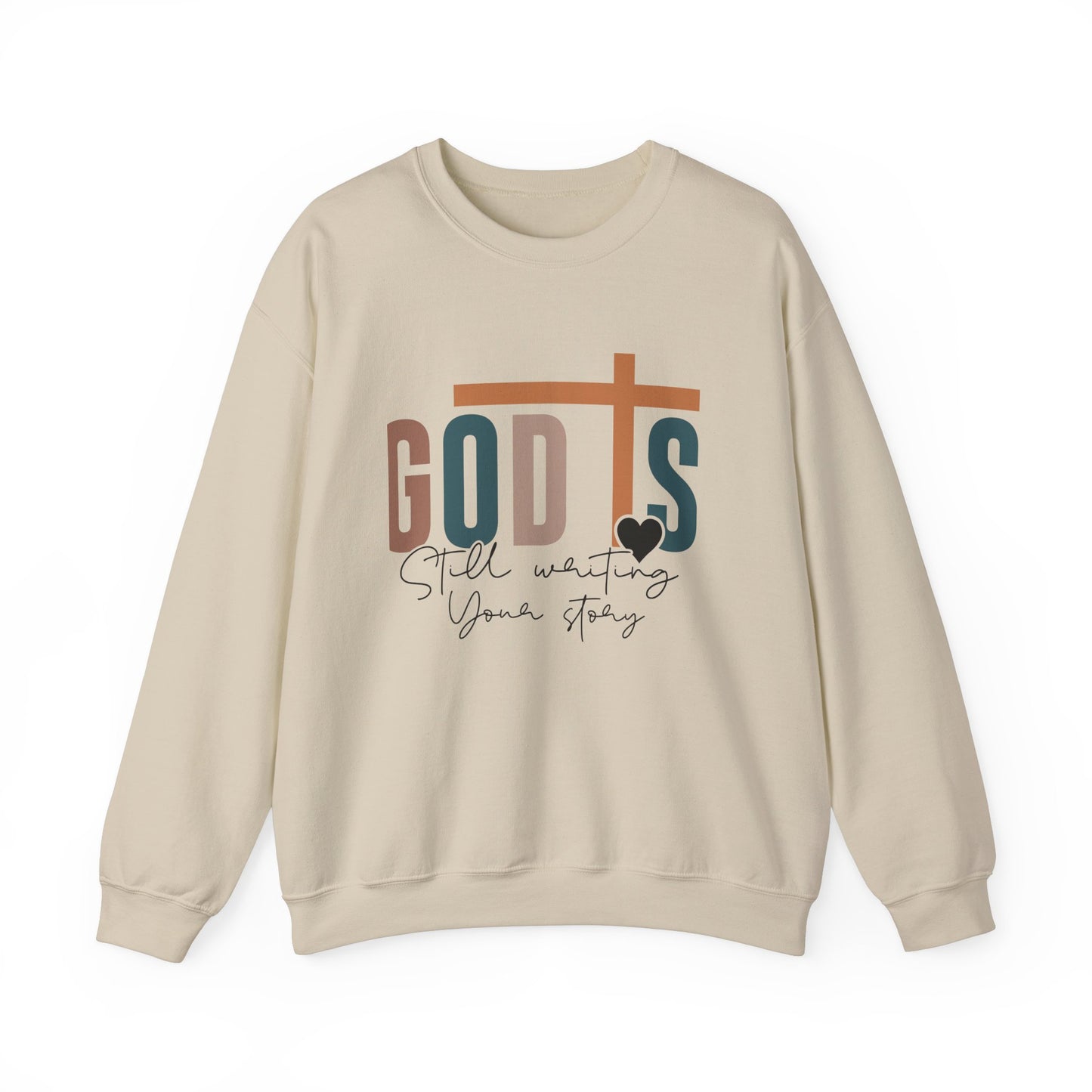 God Is Still Writing Your Story  Crewneck Sweatshirt