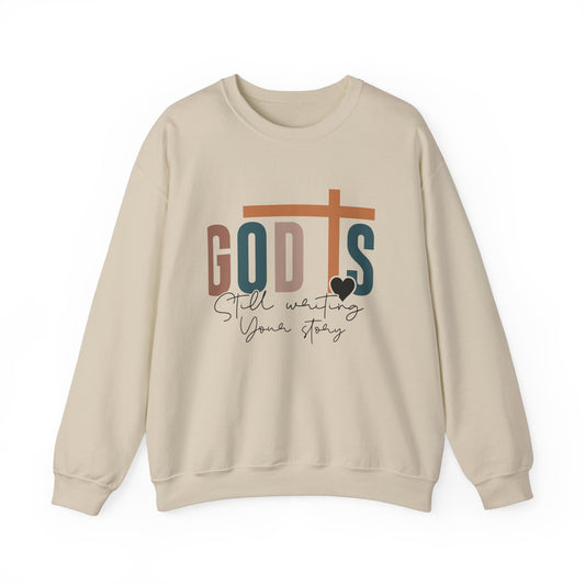 God Is Still Writing Your Story  Crewneck Sweatshirt