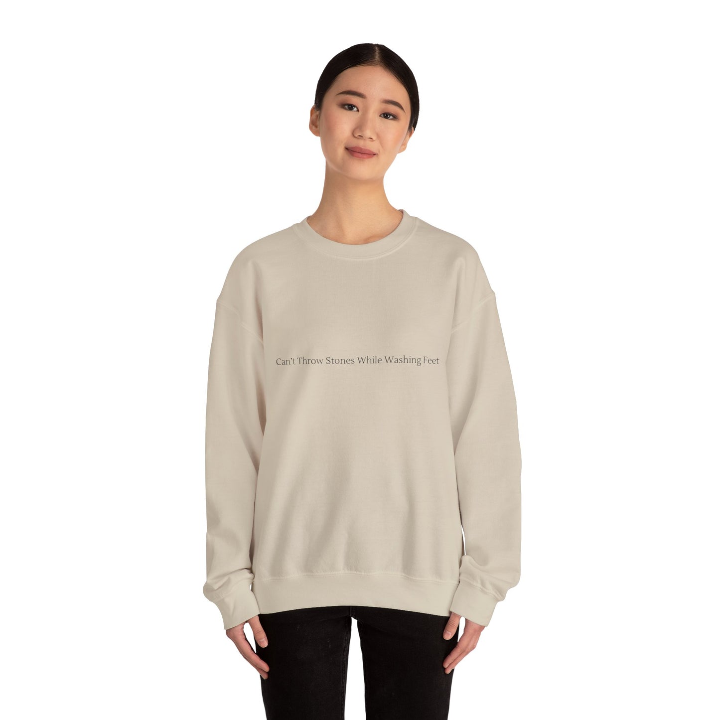 Can't Throw Stones While Washing Feet Crewneck Sweatshirt