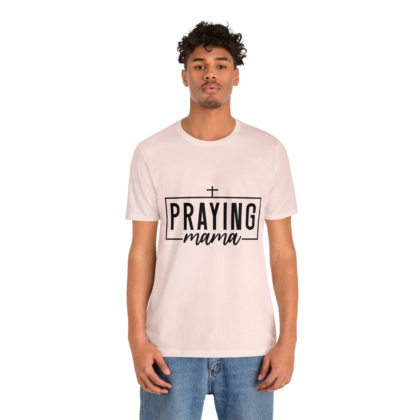 Praying Momma Short Sleeve Tee