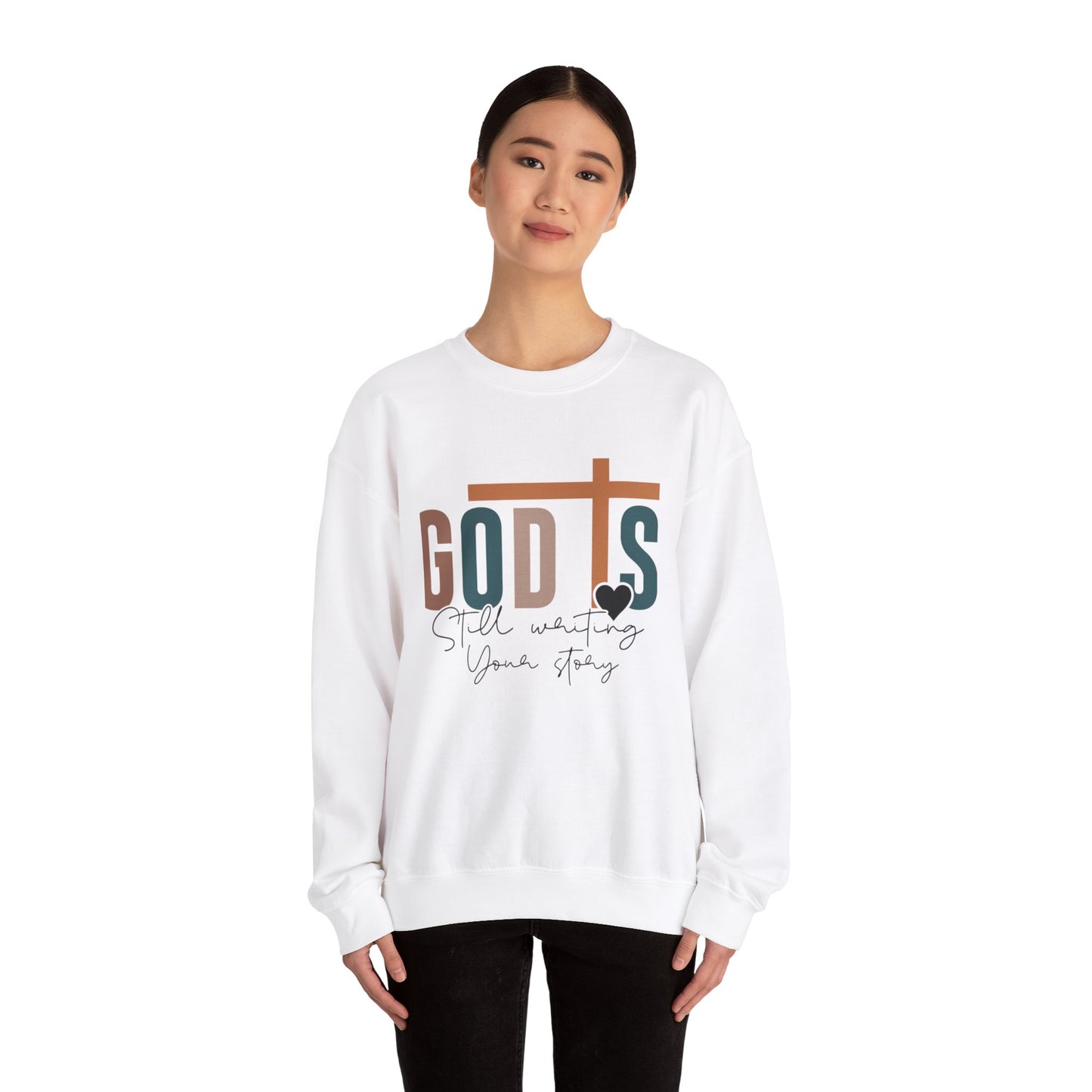 God Is Still Writing Your Story  Crewneck Sweatshirt
