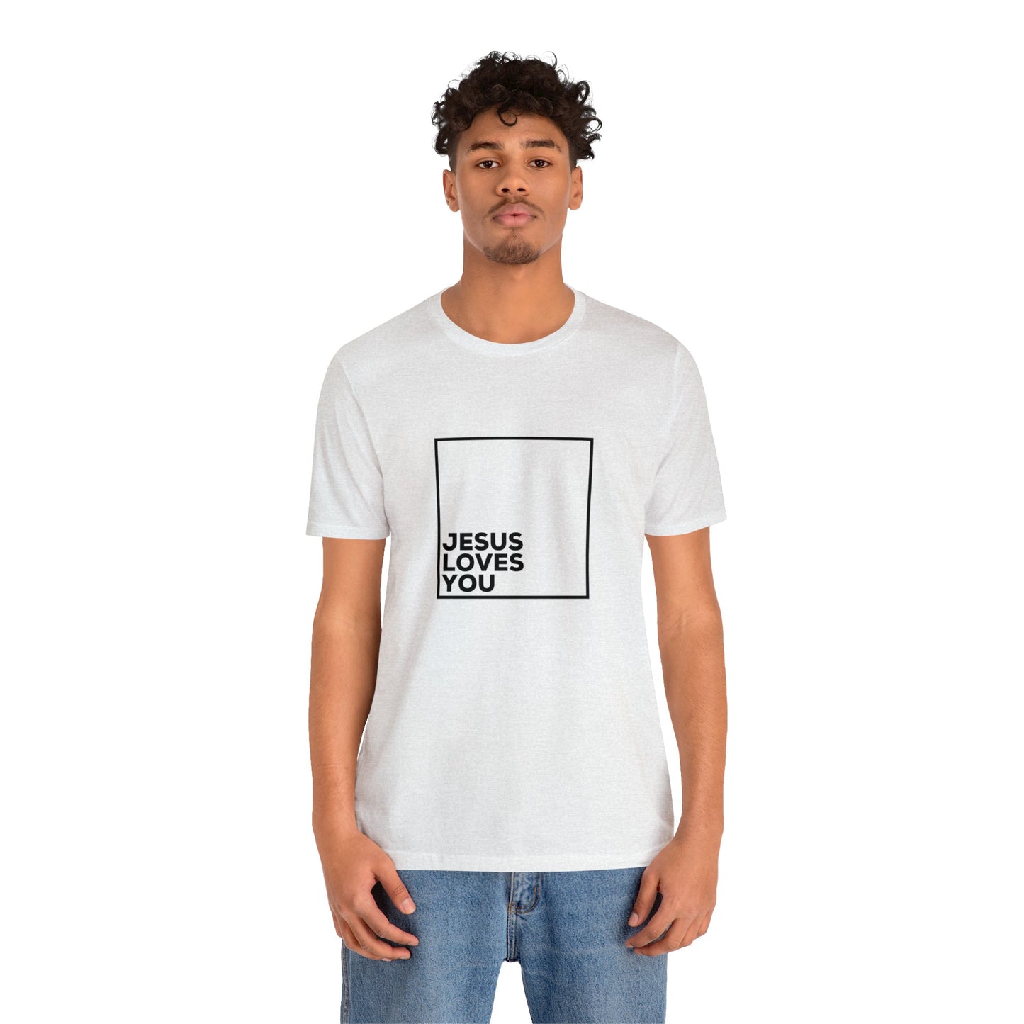 Jesus Loves You T-Shirt