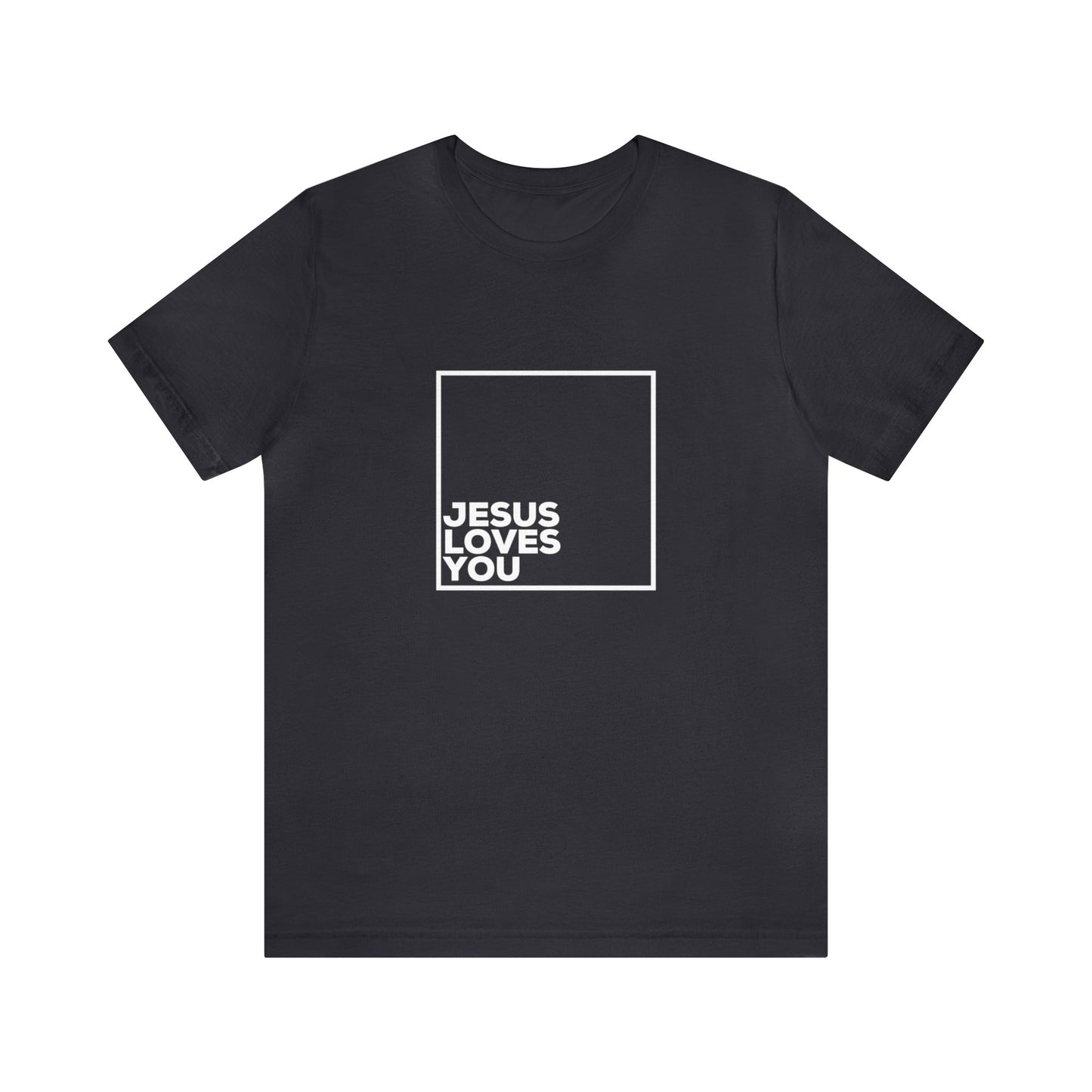 Jesus Loves You T-Shirt