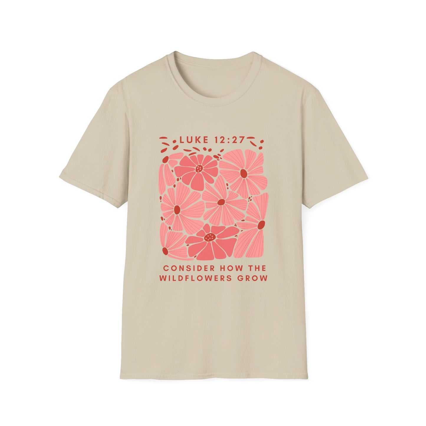 Wildflowers Unisex Softstyle T-Shirt with Luke 12:27 Quote