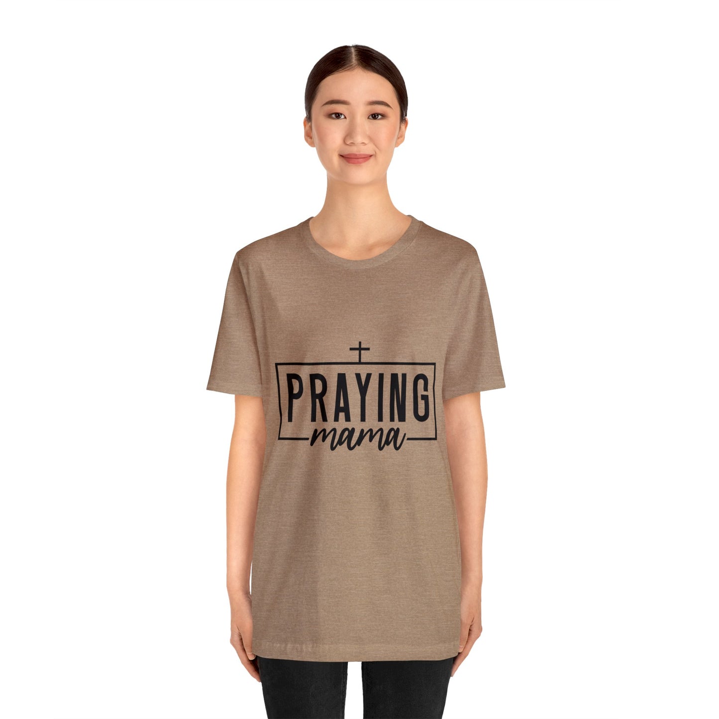 Praying Momma Short Sleeve Tee