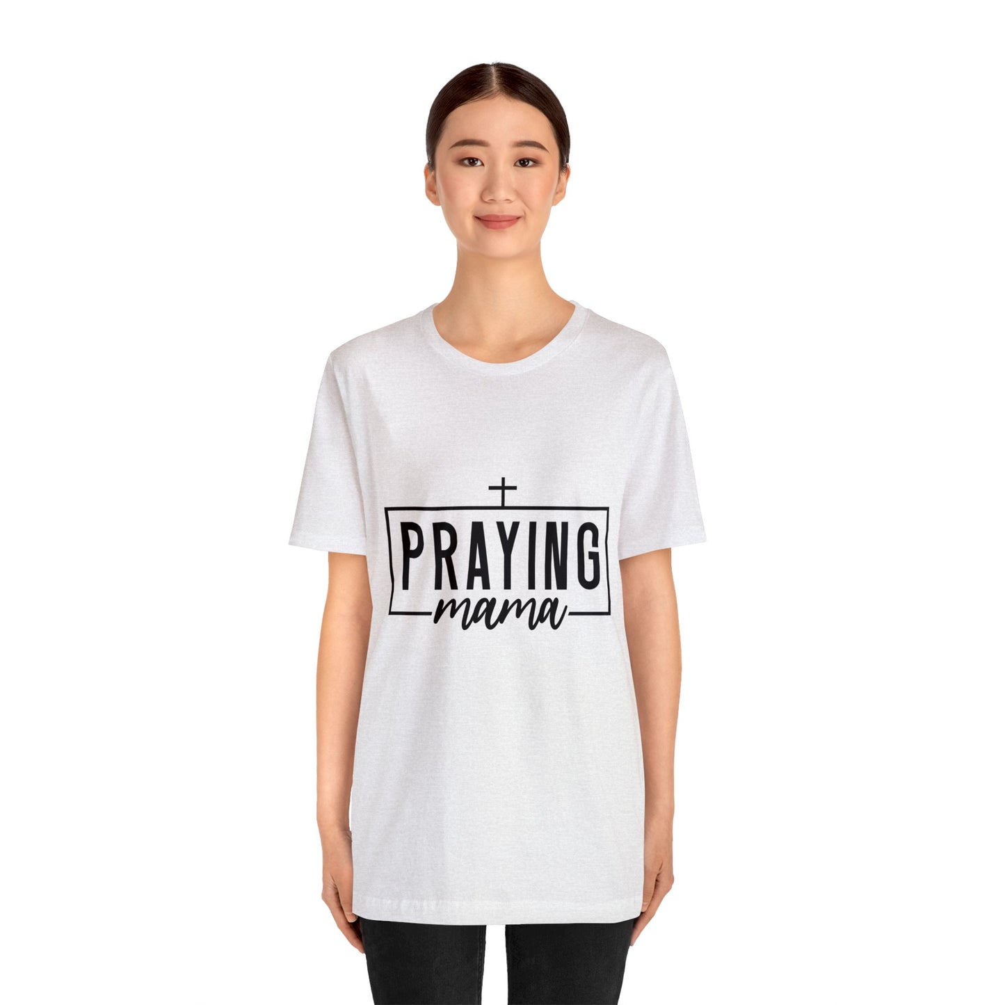 Praying Momma Short Sleeve Tee