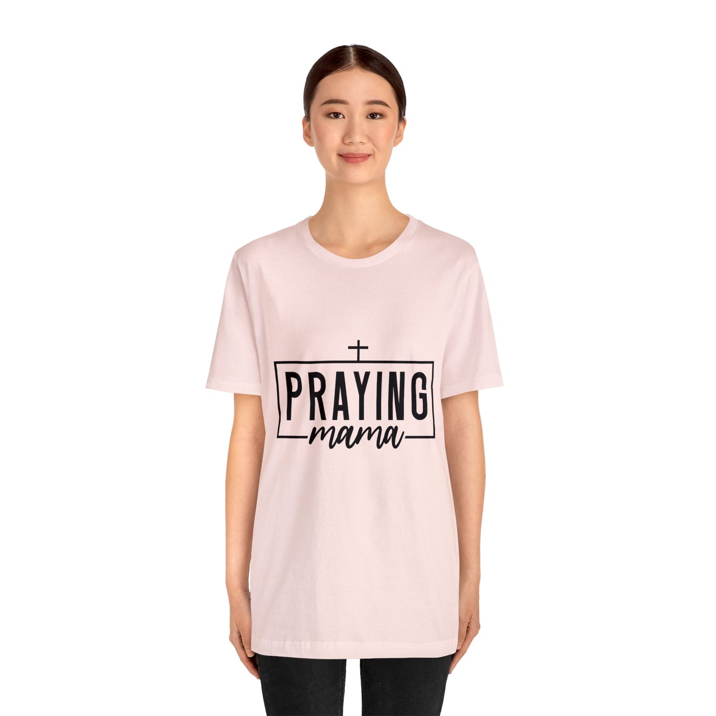 Praying Momma Short Sleeve Tee