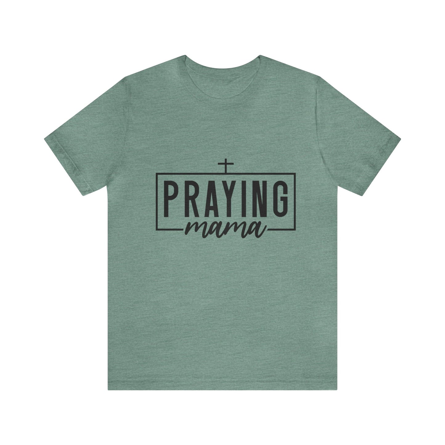 Praying Momma Short Sleeve Tee