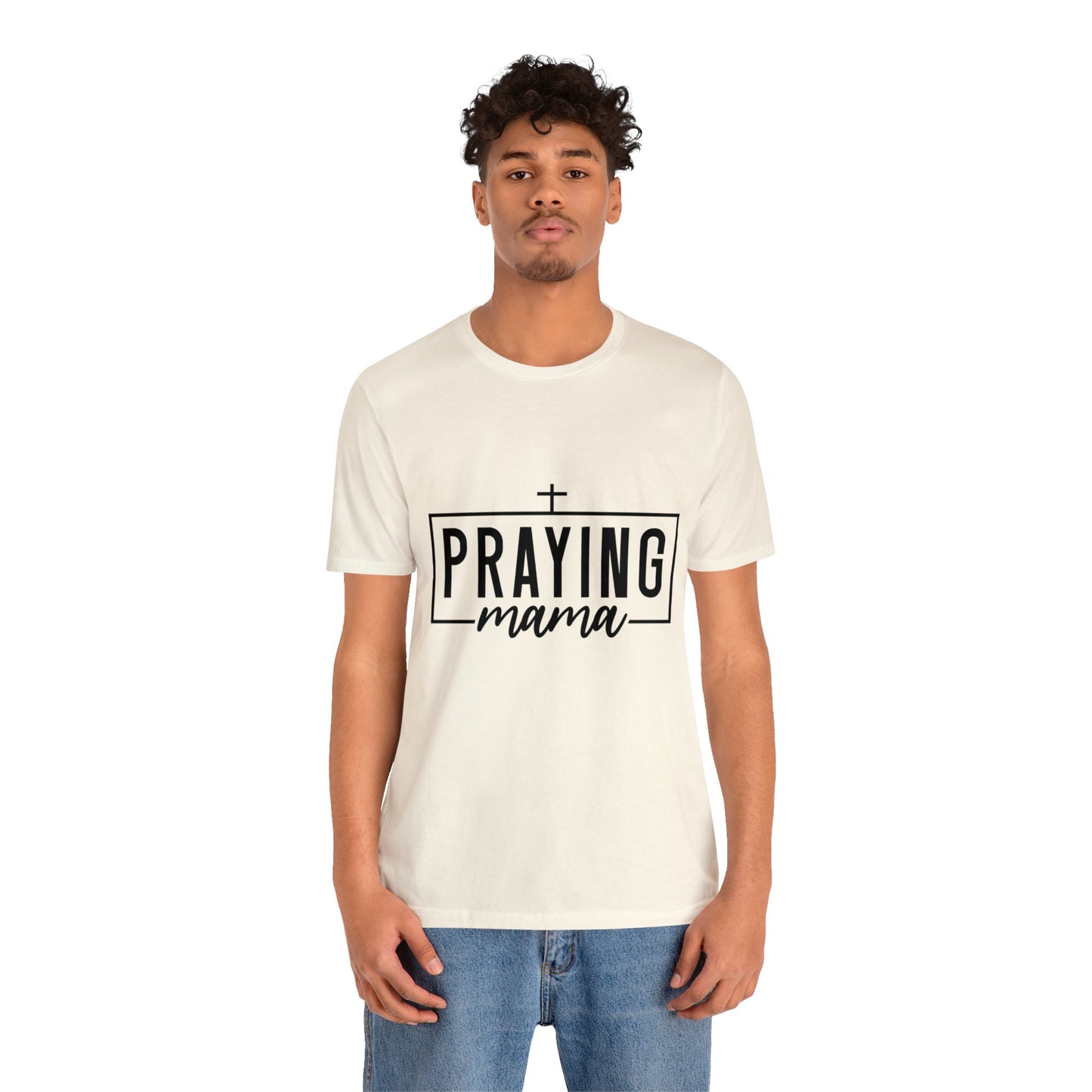 Praying Momma Short Sleeve Tee