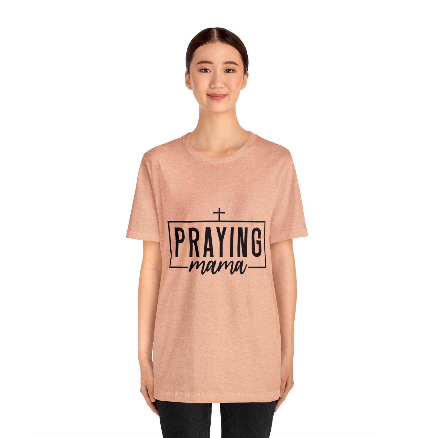 Praying Momma Short Sleeve Tee