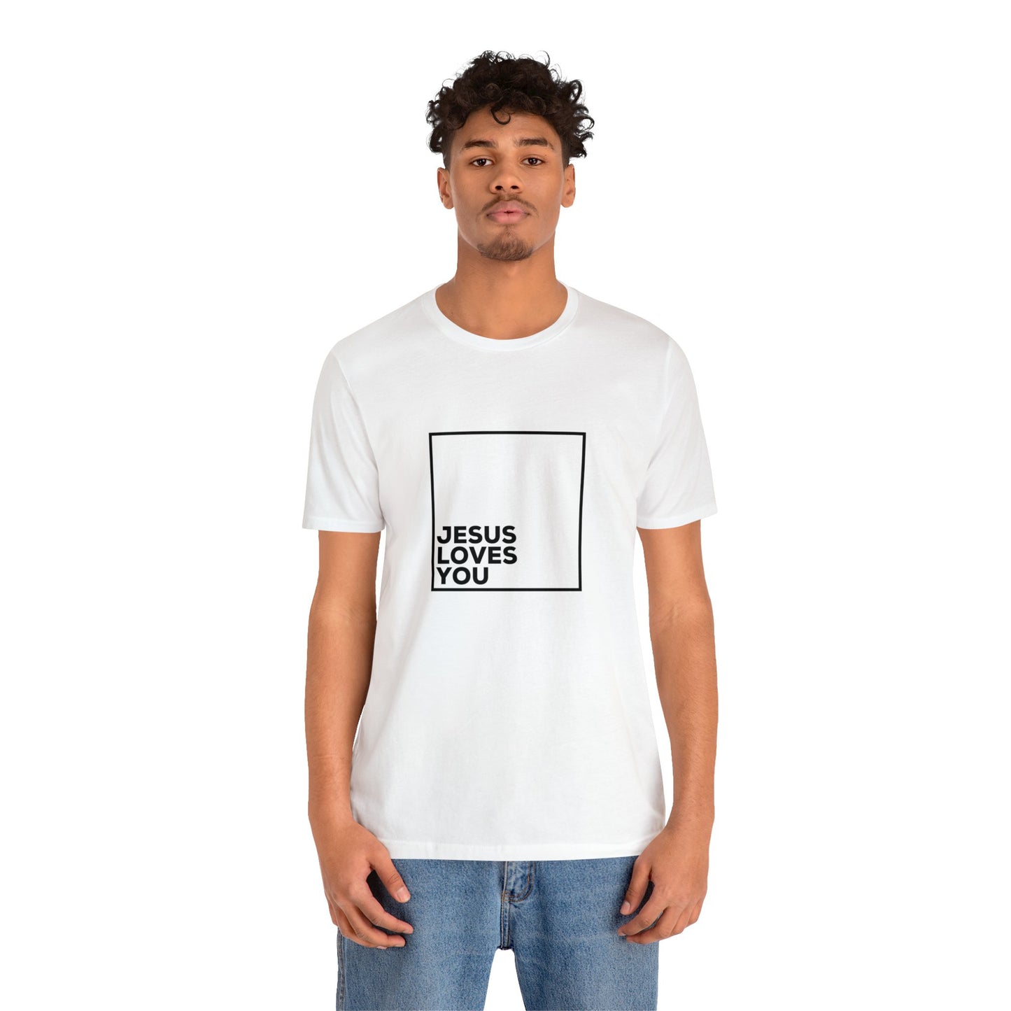 Jesus Loves You T-Shirt